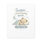 Baby Nursery Canvas Wall Art, Sugar We're Going Down Nursery Decor, Cute Bear Nursery Art, Baby Room Wall Decor, Stretched Canvas Print