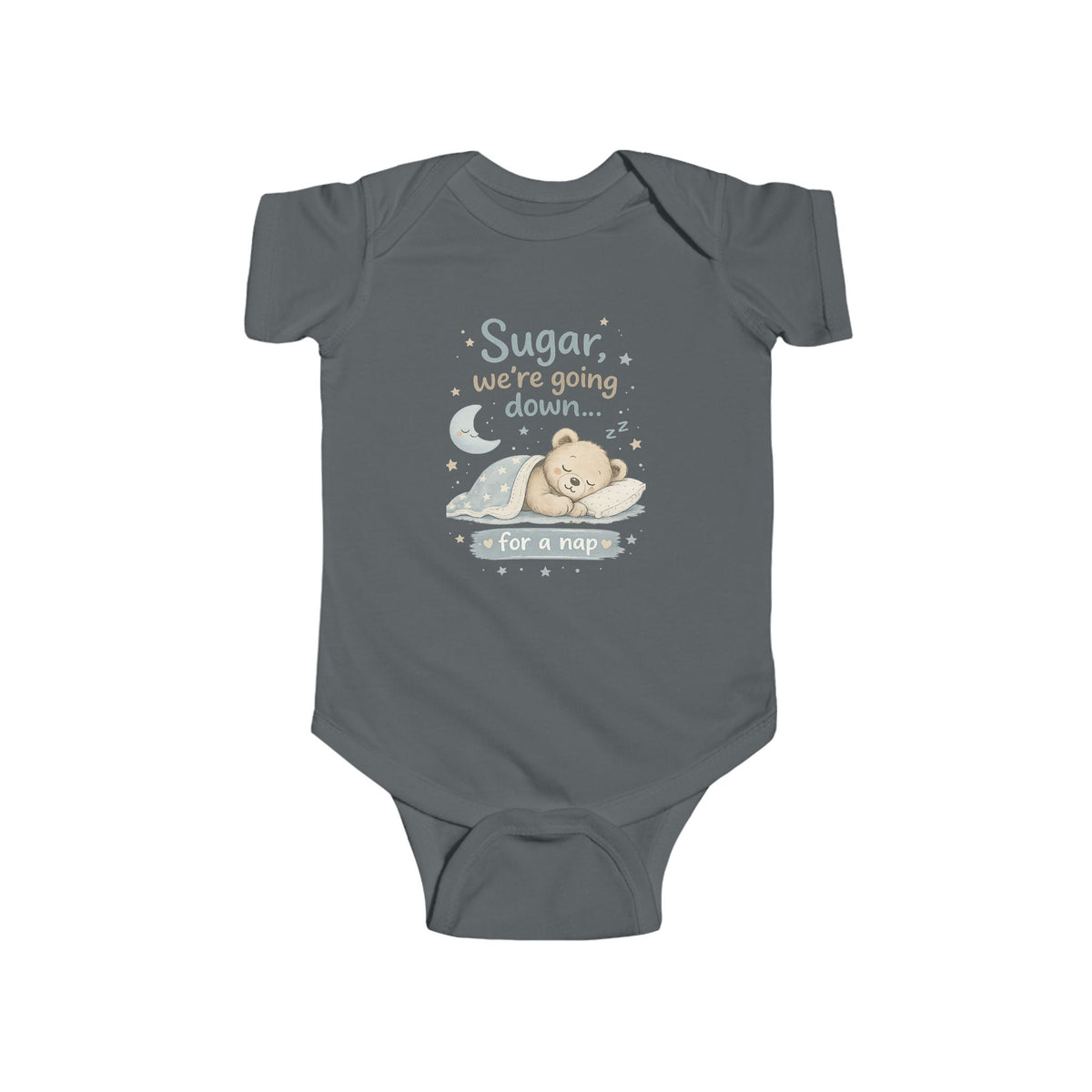 Sugar We're Going Down for a Nap Baby Bodysuit