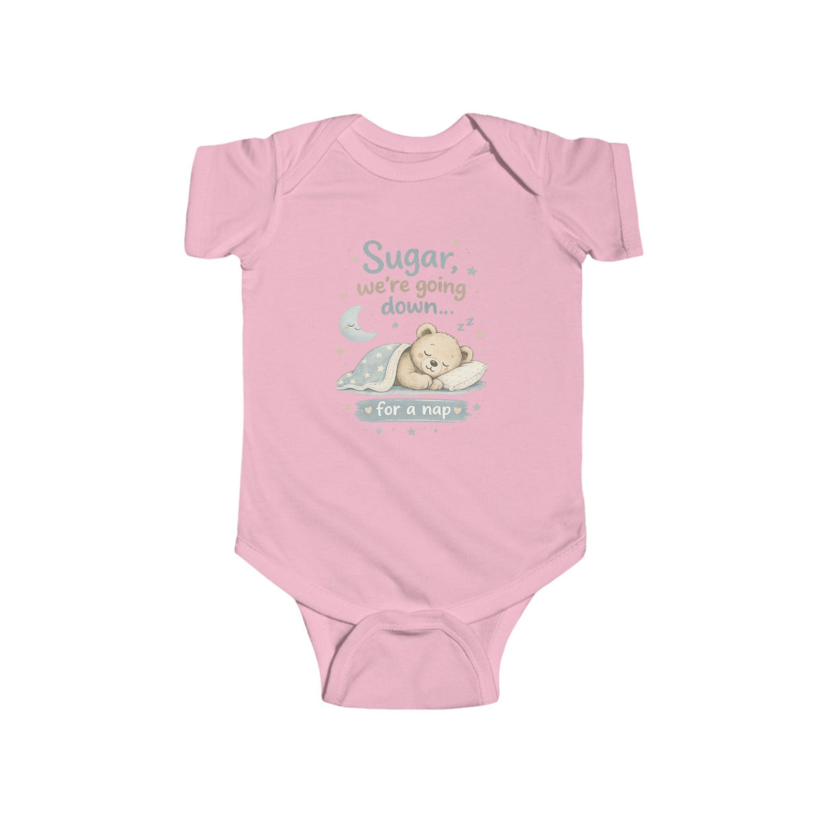 Sugar We're Going Down for a Nap Baby Bodysuit