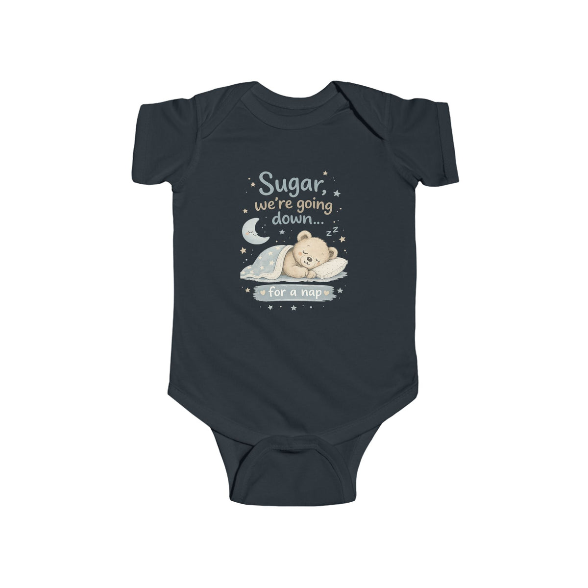 Sugar We're Going Down for a Nap Baby Bodysuit