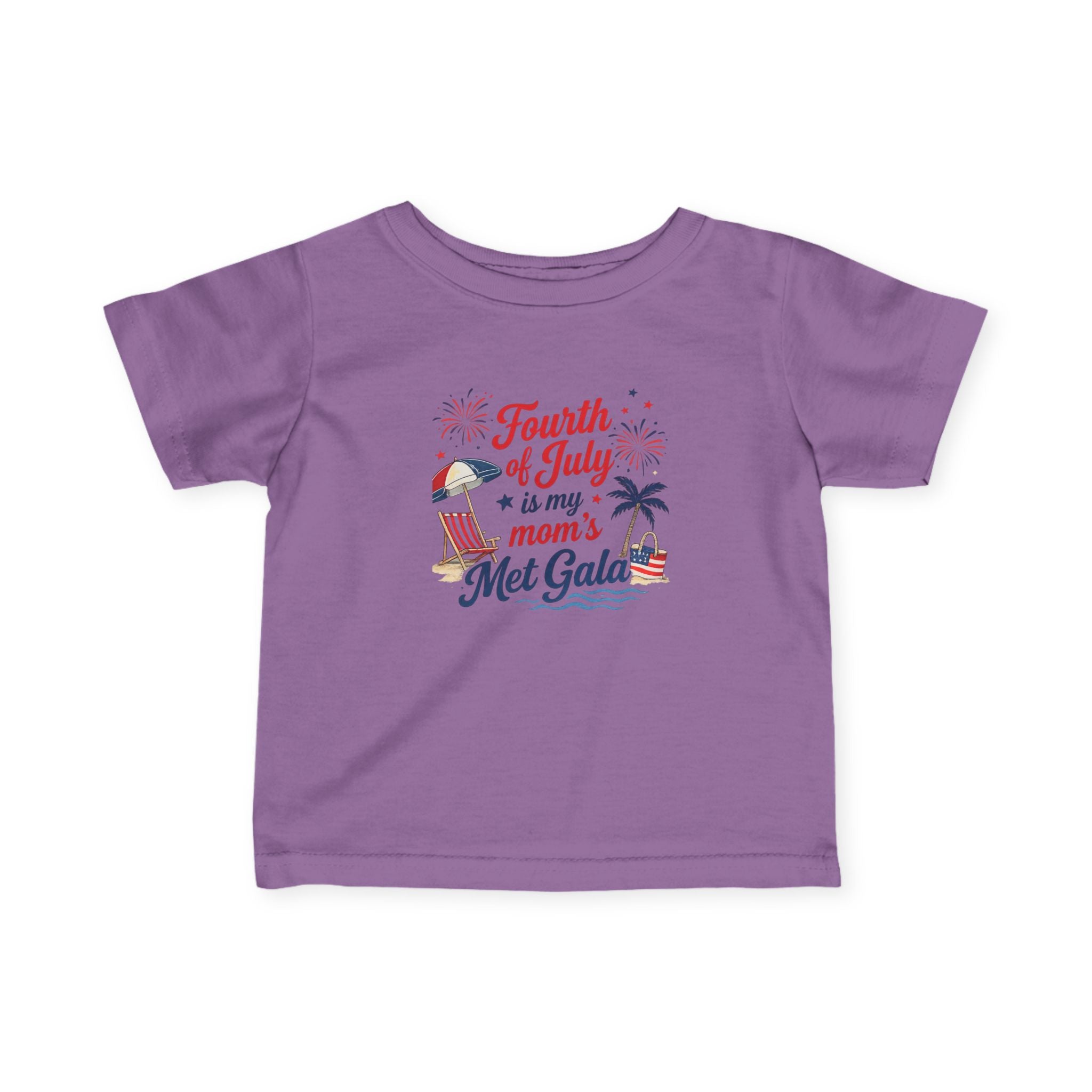 Fourth of July is My Mom's Met Gala Infant Tee