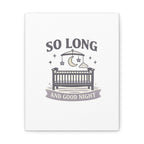 So Long and Good Night Nursery Canvas, Pop Punk Baby Nursery Decor, Cute Crib Wall Art, Millennial Nursery Art, Baby Room Decor