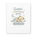 Baby Nursery Canvas Wall Art, Sugar We're Going Down Nursery Decor, Cute Bear Nursery Art, Baby Room Wall Decor, Stretched Canvas Print