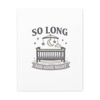 So Long and Good Night Nursery Canvas, Pop Punk Baby Nursery Decor, Cute Crib Wall Art, Millennial Nursery Art, Baby Room Decor